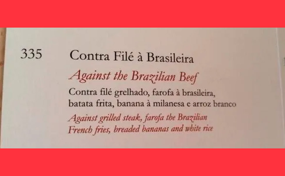 Foto de parte de um cardápio oferecendo Contra filé a brasileira traduzido para against the brazilian beef